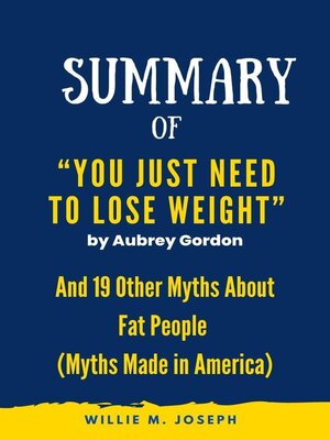 cover image of Summary of  "You Just Need to Lose Weight" by Aubrey Gordon